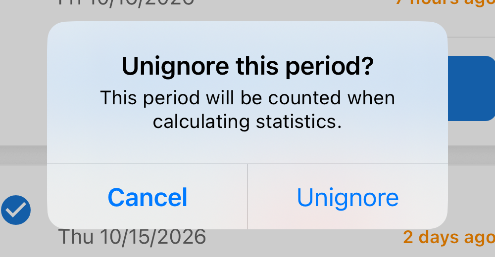 Unignore this period confirmation explaining the period will be counted when calculating statistics, with Cancel and Unignore buttons.